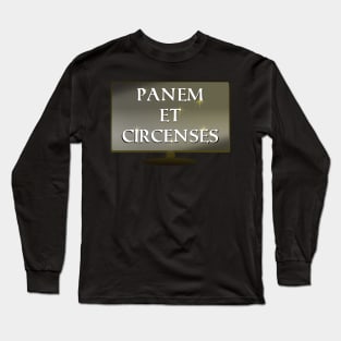 Panem et Circenses Long Sleeve T-Shirt